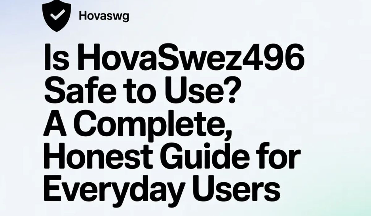 is hovaswez496 safe to use