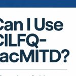 can i use cilfqtacmitd