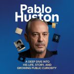 Pablo Huston: A Deep Dive Into His Life, Story, and Growing Public Curiosity